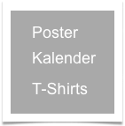   Poster
  Kalender
  T-Shirts